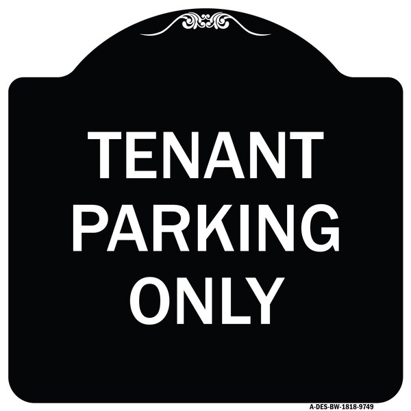 Signmission Designer Series-Tenant Parking Only, Black & White Heavy-Gauge Aluminum, 18" x 18", BW-1818-9749 A-DES-BW-1818-9749 - main